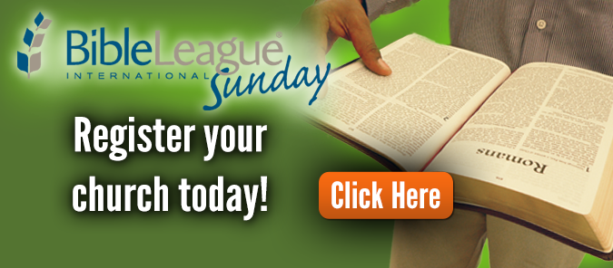 Register your church today for Bible League Sunday.
